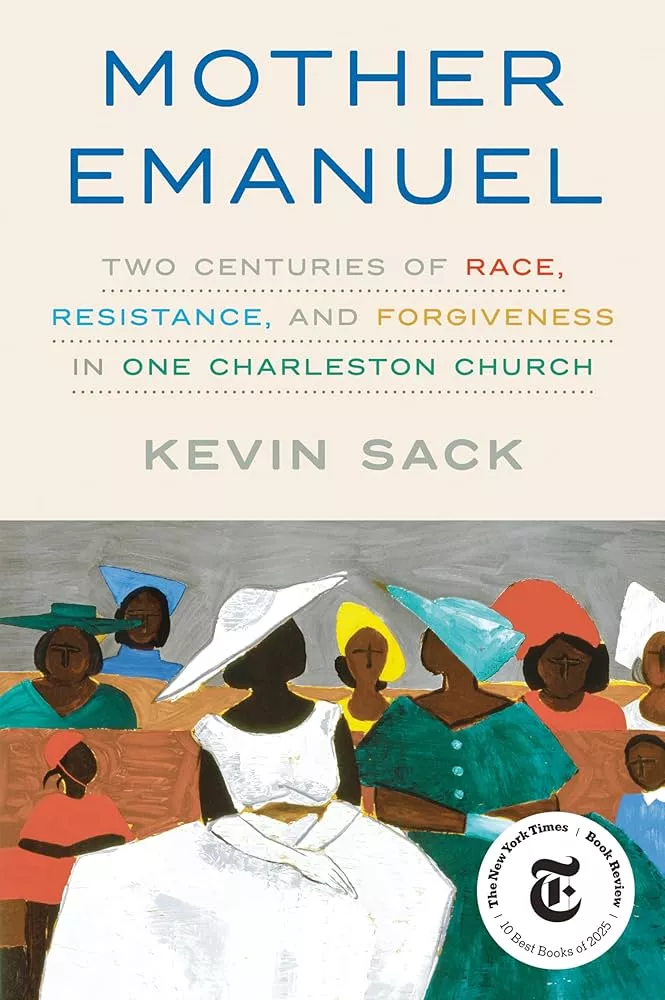 Book cover of 'Mother Emanuel: Two Centuries of Race, Resistance, and Forgiveness in One Charleston Church'